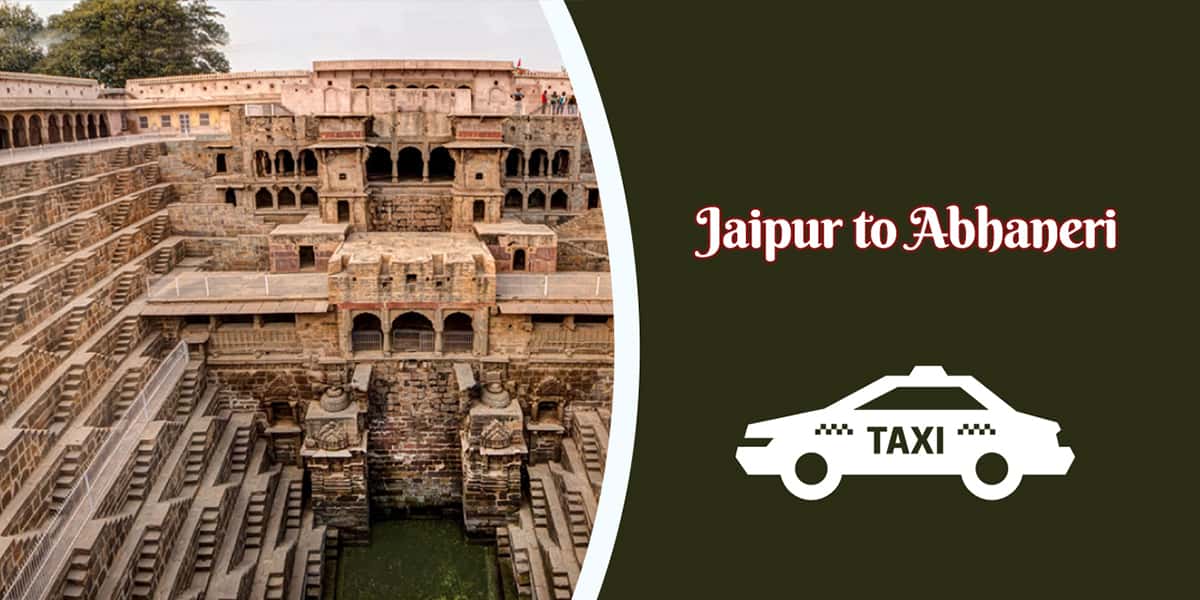 Jaipur to Abhaneri Taxi