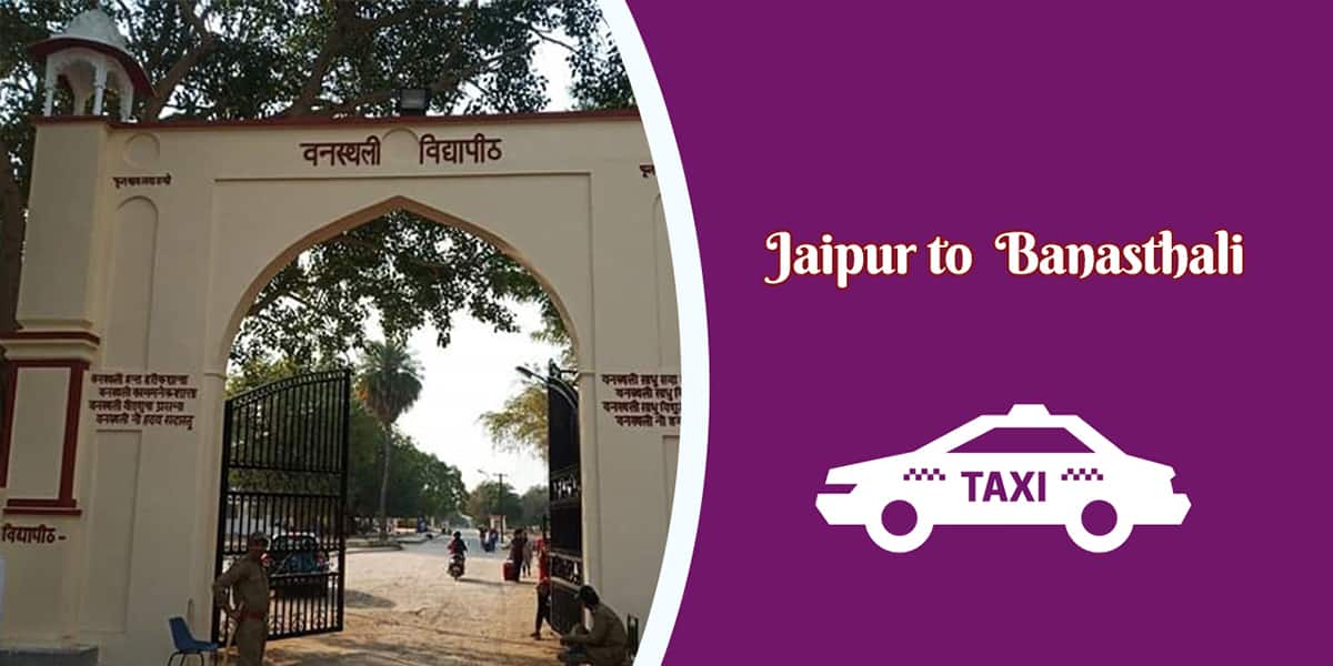 Jaipur to Banasthali Taxi
