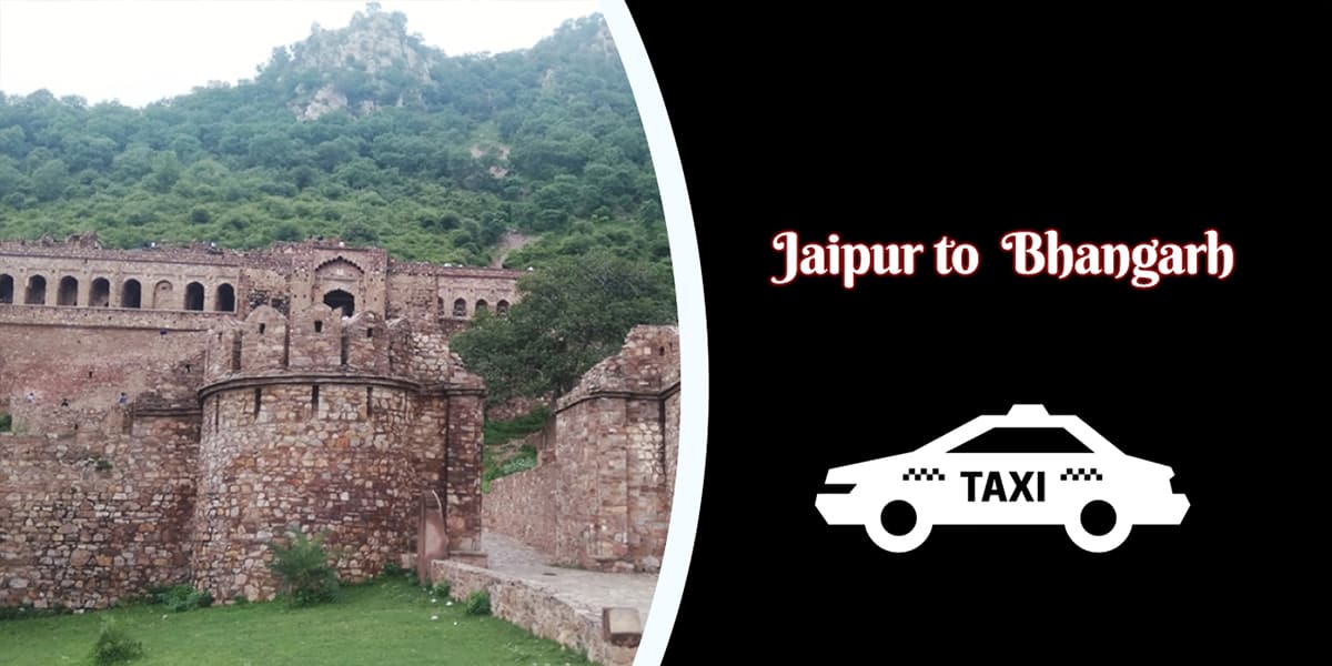 Jaipur to Bhangarh Taxi