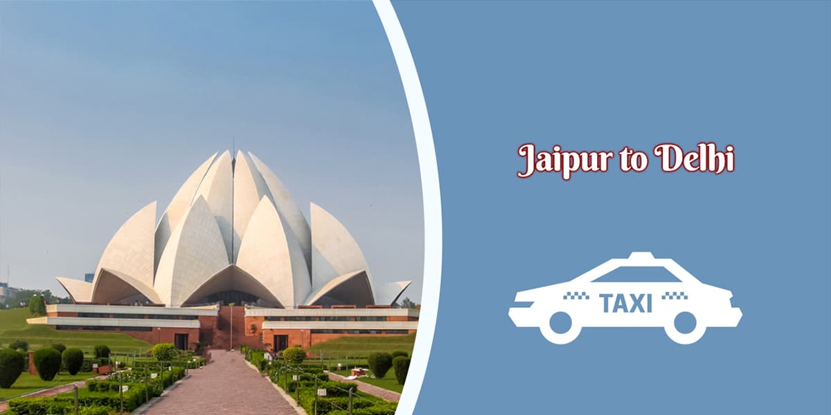 Jaipur to Delhi Taxi