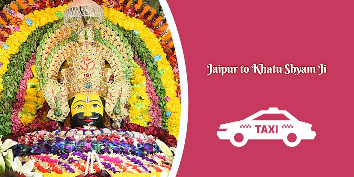 Jaipur to Khatu Shyam Ji Taxi