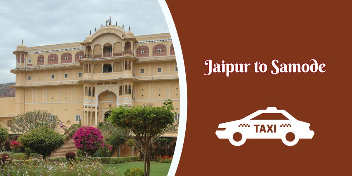 Jaipur to Samode Taxi